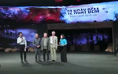 THTT chương trình "12 ngày đêm - Lằn ranh lịch sử" (20h10, VTV1)