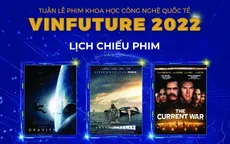 Tuần lễ khoa học – công nghệ VinFuture 2022 công chiếu 3 phim khoa học của Hollywood