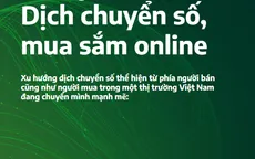 Xu hướng tiêu dùng Việt Nam 2022: Mua sắm trực tuyến, thanh toán không tiền mặt tăng mạnh