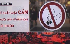Malaysia đề xuất luật cấm người sinh từ năm 2005 hút thuốc