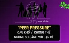 Số 20 Podcast "Ơi nghe nè": Peer Pressure - Nỗi sợ mang tên “áp lực đồng trang lứa”