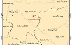 Quảng Nam: Huyện Bắc Trà My liên tiếp xảy ra 2 trận động đất