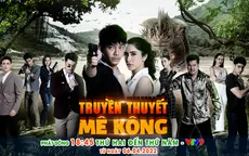 Nam thần Thái Lan và “Nữ hoàng drama” hội ngộ trong phim Truyền thuyết Mê Kông