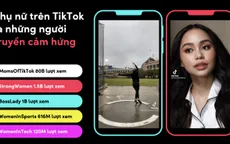 TikTok khởi động chiến dịch #WhenWomenWin