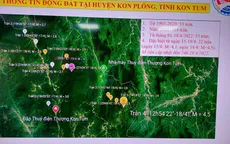 Liên tiếp gần 20 trận động đất, Kon Tum cần chủ động ứng phó