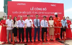 Viettel công bố cập bờ tuyến cáp ADC, băng thông lớn gấp 3 lần APG