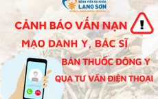 Cảnh báo mạo danh bác sĩ bán thuốc chữa bệnh
