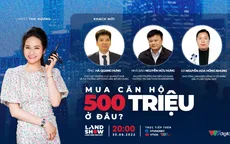 Landshow: Mua căn hộ 500 triệu ở đâu?