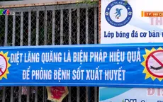 Chủ động kiểm soát dịch sốt xuất huyết từ cơ sở