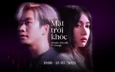 Emcee L (Da LAB) “đánh lẻ”, kết hợp cùng Orange trong MV solo