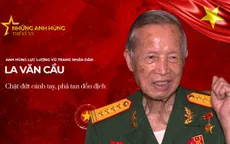 Đại tá, Anh hùng LLVTND La Văn Cầu - người chặt đứt cánh tay, phá tan đồn địch: "Chiến đấu đến giọt máu cuối cùng, trái tim còn đập còn chiến đấu"