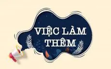 Khi giới trẻ làm thêm nhưng không phải làm “thêm”
