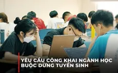 Các trường đại học phải công khai ngành dừng tuyển sinh