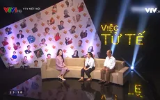 Việc tử tế tháng 8: Yêu hơn cuộc đời này