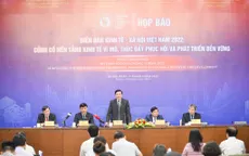 Ngày 18/9 tổ chức Diễn đàn Kinh tế - Xã hội Việt Nam 2022