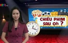 Mở cửa rạp chiếu sau 24h: Nên được ủng hộ