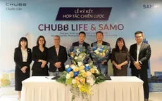 Chubb Life và SAMO hợp tác phân phối sản phẩm bảo hiểm nhân thọ