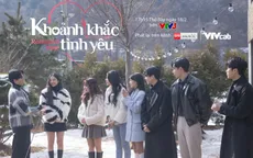 “Khoảnh khắc Tình yêu”: Có những ghen tị, nuối tiếc ngay từ tập 1