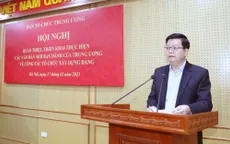 Ban Tổ chức Trung ương quán triệt, triển khai các văn bản mới về công tác tổ chức xây dựng Đảng