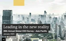 CEO châu Á Thái Bình Dương: Lạm phát, bất ổn kinh tế vĩ mô và xung đột địa chính trị là quan tâm hàng đầu