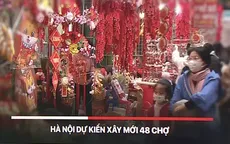 Hà Nội dự kiến xây mới 48 chợ