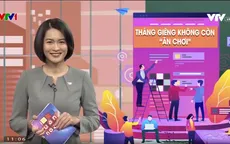 Tháng Giêng không còn "ăn chơi"…