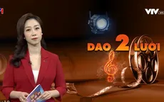 "Lựa chọn là một nghệ sĩ đa năng như con dao hai lưỡi"