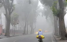 Bắc Bộ sáng sớm có sương mù rải rác