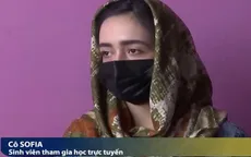 Học trực tuyến - cơ hội cuối cùng tiếp cận tri thức của nữ sinh Afghanistan