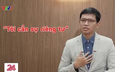 Điểm tuần: Khi quyền riêng tư không còn "riêng tư"