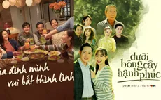 "Dưới bóng cây hạnh phúc" và "Gia đình mình vui bất thình lình" giống nhau không ngờ