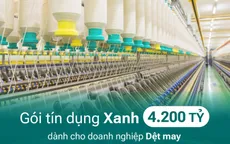 BIDV dành 4.200 tỷ đồng tín dụng xanh cho doanh nghiệp dệt may