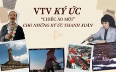 VTV Ký ức - “Chiếc áo mới” cho những ký ức thanh xuân