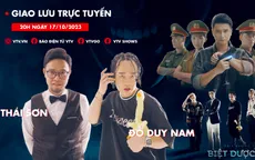 Giao lưu trực tuyến với diễn viên Duy Nam - Thái Sơn phim Biệt dược đen