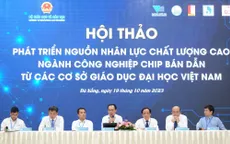 Phát triển nguồn nhân lực công nghệ bán dẫn: Cơ sở đại học đã sẵn sàng vào cuộc
