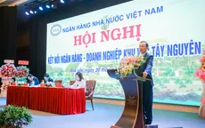 Tìm giải pháp thúc đẩy nguồn vốn tín dụng cho khu vực Tây Nguyên