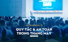 Việt Nam lần đầu đăng cai Hội thảo Thông tin Thang máy Quốc tế