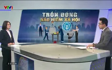Nan giải tình trạng trốn đóng bảo hiểm xã hội