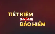 Tiết kiệm biến thành bảo hiểm