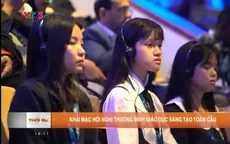 Hội nghị thượng đỉnh giáo dục sáng tạo toàn cầu lần thứ 11 - xác định lại việc dạy và học trong thế kỷ 21