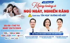 Ngủ ngáy, nghiến răng - Cảnh báo "ẩn họa" đường hô hấp