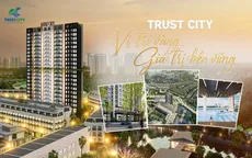 Trust City thu hút người mua nhờ tiện ích và vị trí