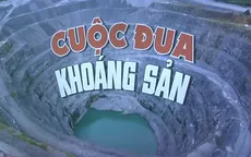 Châu Á - Thái Bình Dương dẫn đầu cuộc đua kim loại quan trọng