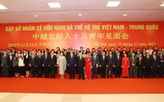 Quan hệ Việt Nam - Trung Quốc vững chắc, ổn định, bền vững lâu dài và hiệu quả