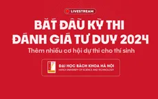 Giao lưu trực tuyến: Bắt đầu kỳ thi đánh giá tư duy - Thêm nhiều cơ hội dự thi cho thí sinh
