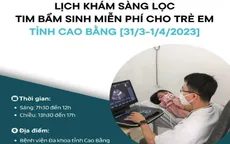 Khám sàng lọc bệnh tim miễn phí cho trẻ em tại Cao Bằng