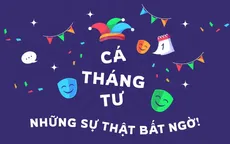 Cá Tháng Tư - Những sự thật bất ngờ