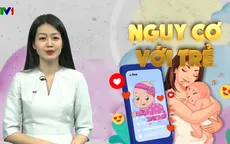 Nguy cơ rình rập từ thói quen khoe con trên mạng xã hội