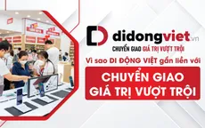 Vì sao Di Động Việt gắn liền với "Chuyển giao giá trị vượt trội"