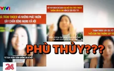 Từ vụ cô gái dạy kiếm tiền trên Tinder: Khi sự lên án trở thành "săn phù thủy"